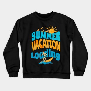 Funny Summer Vacation Loading Last Day of School Teacher Crewneck Sweatshirt